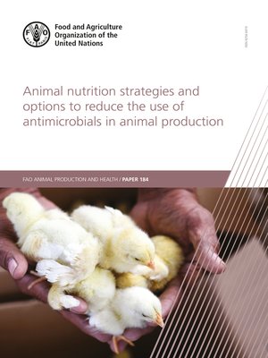 cover image of Animal Nutrition Strategies and Options to Reduce the Use of Antimicrobials in Animal Production